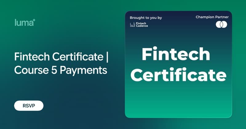 Fintech Certificate, Course 5: Payments